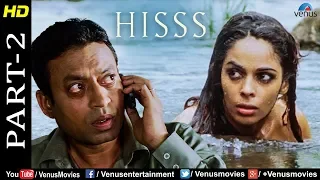 Hisss - Part 2 | Mallika Sherawat & Irrfan Khan | Naagin | Bollywood Adventure Thriller Movie Scenes