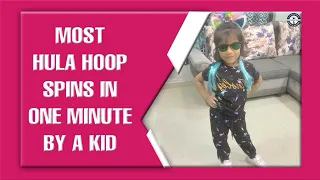 MOST HULA HOOP SPINS IN ONE MINUTE BY A KID