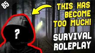 THIS HAS BECOME TOO MUCH! - Survival Roleplay | Episode 85