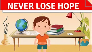 Never Lose Hope Story || Don't Lose Hope Animated Story || Never Lose Hope Moral Story in English