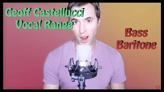 Geoff Castellucci | Vocal Range | C♯1 - A5 | HD