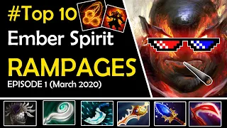 Dota 2 Top 10 Ember Spirit Rampages Episode 1 (March 2020)