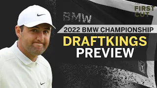 2022 BMW Championship - PGA Tour DraftKings Golf DFS Preview, Plays, Fades & Sleepers