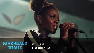 Riverdale Cast - All For Me | Riverdale 1x03 Music [HD]