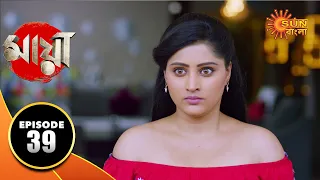 Maya - Episode 39 | 5th Oct 2019 | Sun Bangla TV Serial | Bengali Serial