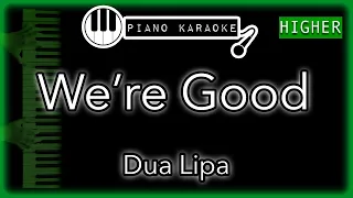 We're Good (HIGHER +3) - Dua Lipa - Piano Karaoke Instrumental