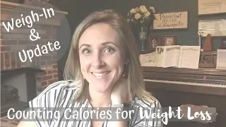 WEIGH-IN // COUNTING CALORIES FOR WEIGHT LOSS