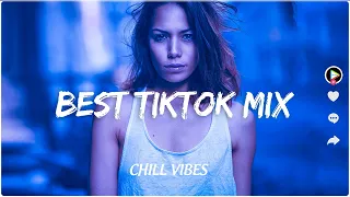 Tiktok songs playlist that is actually good ~ Chill vibes 🎶 Tik Tok English Songs |Chill Muzik #3