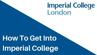 HOW TO GET INTO IMPERIAL COLLEGE LONDON + US VS UK COMPARASON