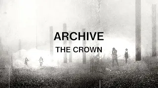 Archive - The Crown (Official Audio)