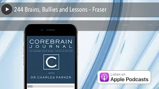 244 Brains, Bullies and Lessons – Fraser