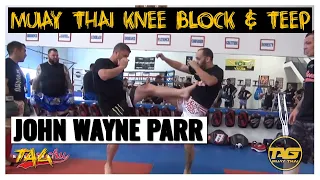 Muay Thai Knee Block and Teep (same side) with John Wayne Parr