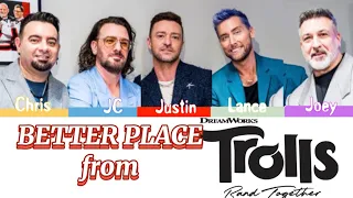 *NSYNC/@OfficialNSYNC  - Better Place (From “Trolls Band Together”) (Color Coded Lyrics)