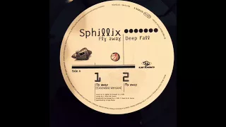 Sphillix - Fly Away (Original Version Number 2 of A-Side) 1995