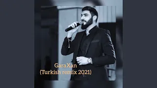 GaraXan (Turkish Remix 2021)