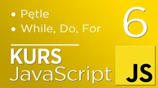 6. Kurs JavaScript - Pętle