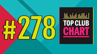 Top Club Chart #278 - ТОП 25 Танцевальных Треков Недели (15.08.2020)