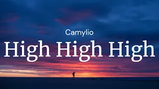 High High High - Camylio / FULL SONG LYRICS