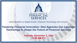 Fostering Financial Innovation: How Agencies Can Leverage Technology to Shape... (EventID=116630)