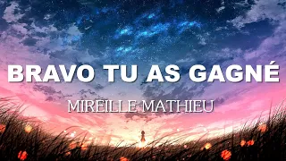 Bravo Tu As Gagné - Mireille Mathieu paroles