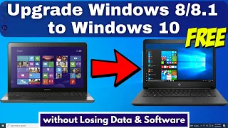 How to Upgrade Windows 8/8.1 To Windows 10 For Free without Losing data & Software