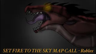 Roblox Wings Of Fire/Animator  (Map??) CALL - Set Fire To The Sky 12/39 Done (BACKUPS OPEN)