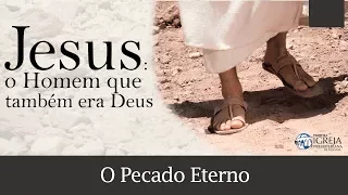 O Pecado Eterno - Augustus Nicodemus