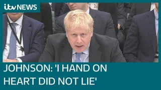 Boris Johnson says he 'hand on heart' didn't lie about No 10 parties amid grilling by MPs | ITV News