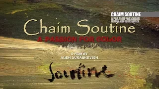 CHAIM SOUTINE. A PASSION FOR COLOR / FILM BY ALEH LUKASHEVICH