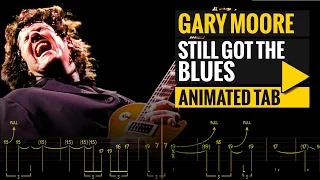 GARY MOORE - STILL GOT THE BLUES - Guitar Tutorial - Animated Tab