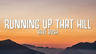 Kate Bush - Running Up That Hill (Lyrics) | Stranger Things Season 4