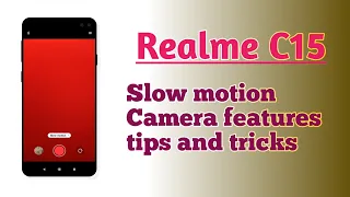 Realme C15 , Slow motion camera features explain How to use and Enable