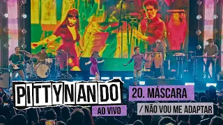 @pittyoficial e Nando Reis - Máscara / Não Vou Me Adaptar (Ao Vivo)