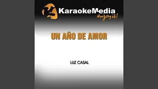 Un Año De Amor (Karaoke Version) (In The Style Of Luz Casal)