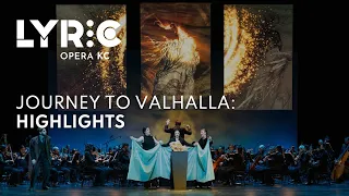 Lyric Opera of Kansas City Presents: Journey to Valhalla - Highlights