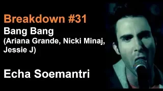 Breakdown #31 Bang Bang (Ariana Grande, Nicki Minaj, Jessie J) - Echa Soemantri