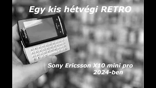 Hétvégi RETRO: Sony Ericsson X10 mini pro