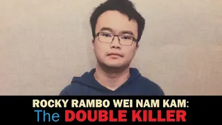 ROCKY RAMBO WEI NAM KAM: The DOUBLE KILLER