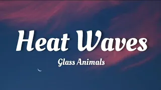 Glass Animals - Heat Waves (Lyrics) Sometimes all I think about is You, late nights in the middle...