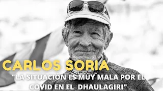 Carlos Soria "La situación es muy mala debido al Covid en el campo base del Dhaulagiri"