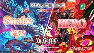 HERO vs Snake-Eye LIVE DUEL February 2024 Yu-Gi-Oh!