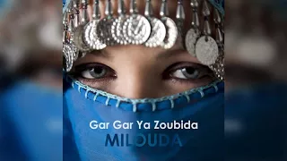 Milouda - Gar Gar Ya Zoubida (Official Audio)