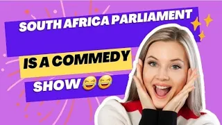 South Africa's parliament is comedy show😂😂