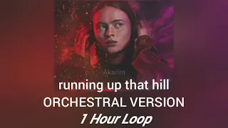 Stranger Things 4 / running up that hill ~1 hour loop~ ORCHESTRAL VERSION