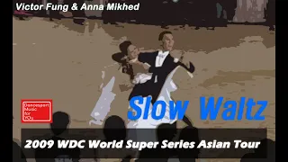 (Slow waltz) Victor Fung & Anna Mikhed 2009 WDC World Super Series Asian Open Professional Ballroom