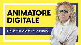 Animatore digitale... chi è e cosa fa