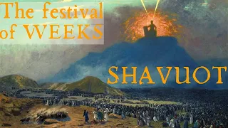 Shavuot | The Feast of WEEKS | What's its relation to Pentecost?