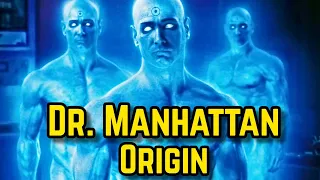 Dr. Manhattan Origins - This Extremely Complex God-Like Anti-Hero Can Vapourise Us With His Thoughts