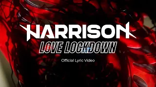 Harrison - Love Lockdown (Official Lyric Video)