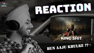 Reaction on King Sh*t - Shubh (LEO Ep)